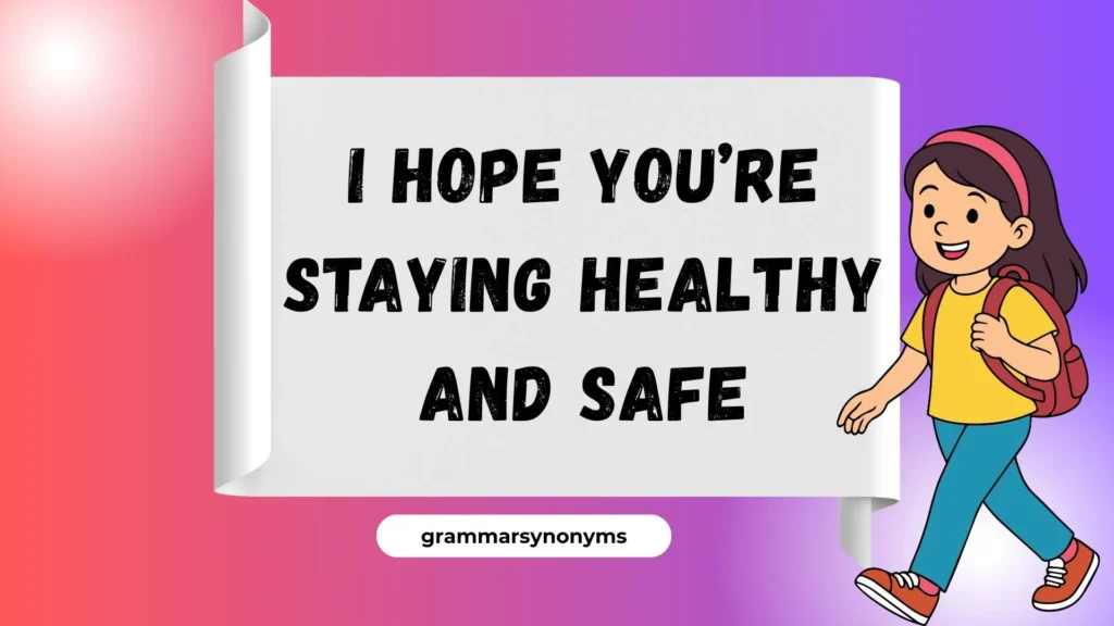 I hope you’re staying healthy and safe