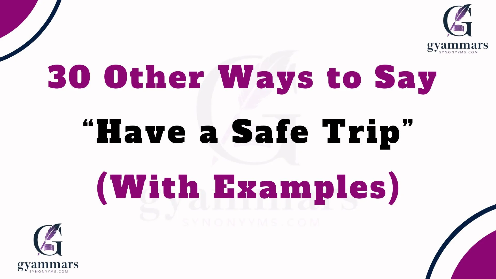 “Have a Safe Trip”