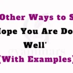 ‘I Hope You Are Doing Well’