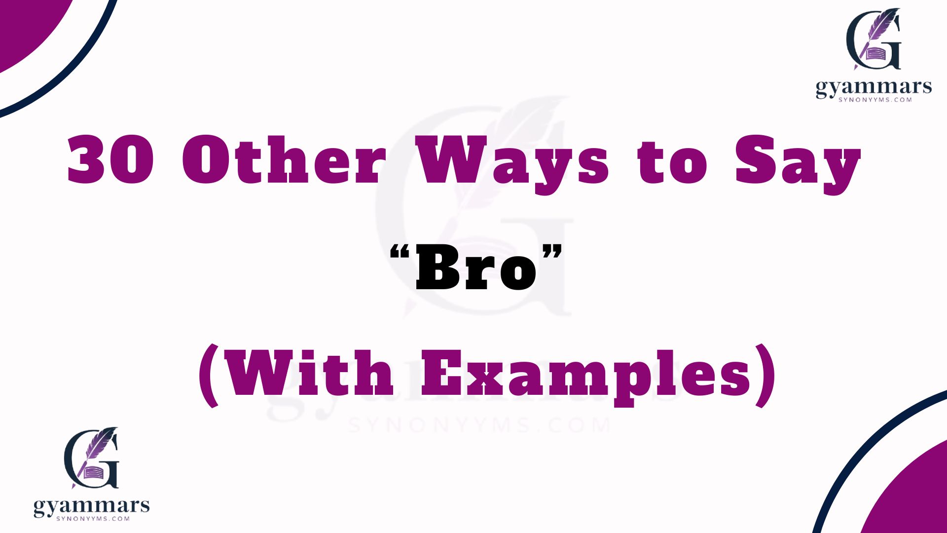 Other Ways to Say “Bro” (With Examples)Other Ways to Say “Bro” (With Examples)