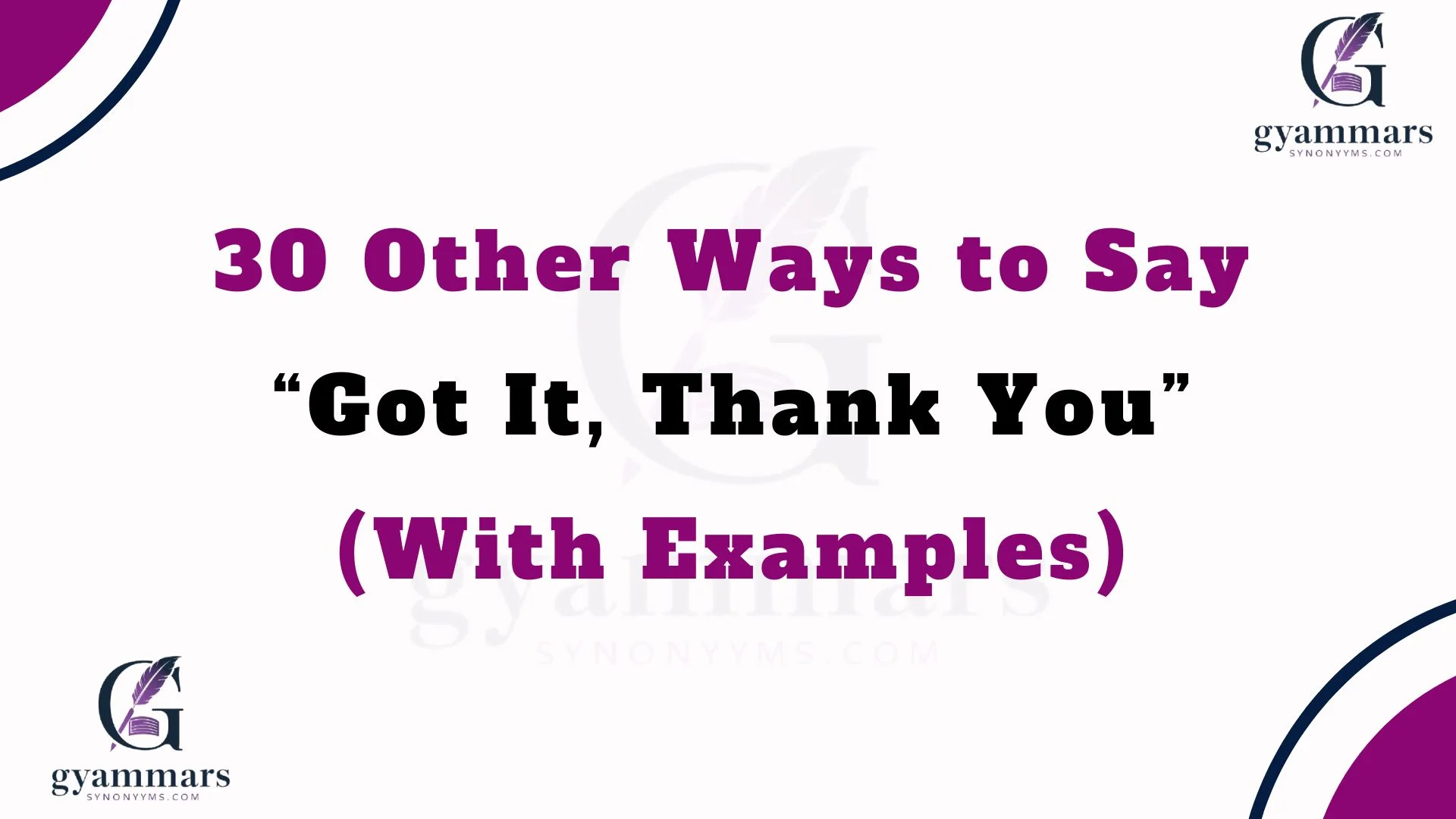Other Ways to Say “Got It, Thank You” (With Examples)