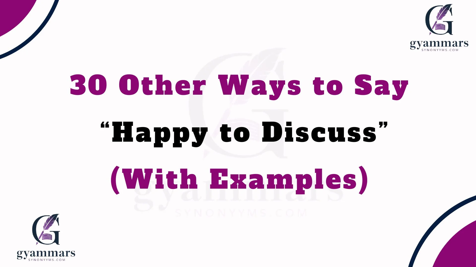 Other Ways to Say “Happy to Discuss” (With Examples)