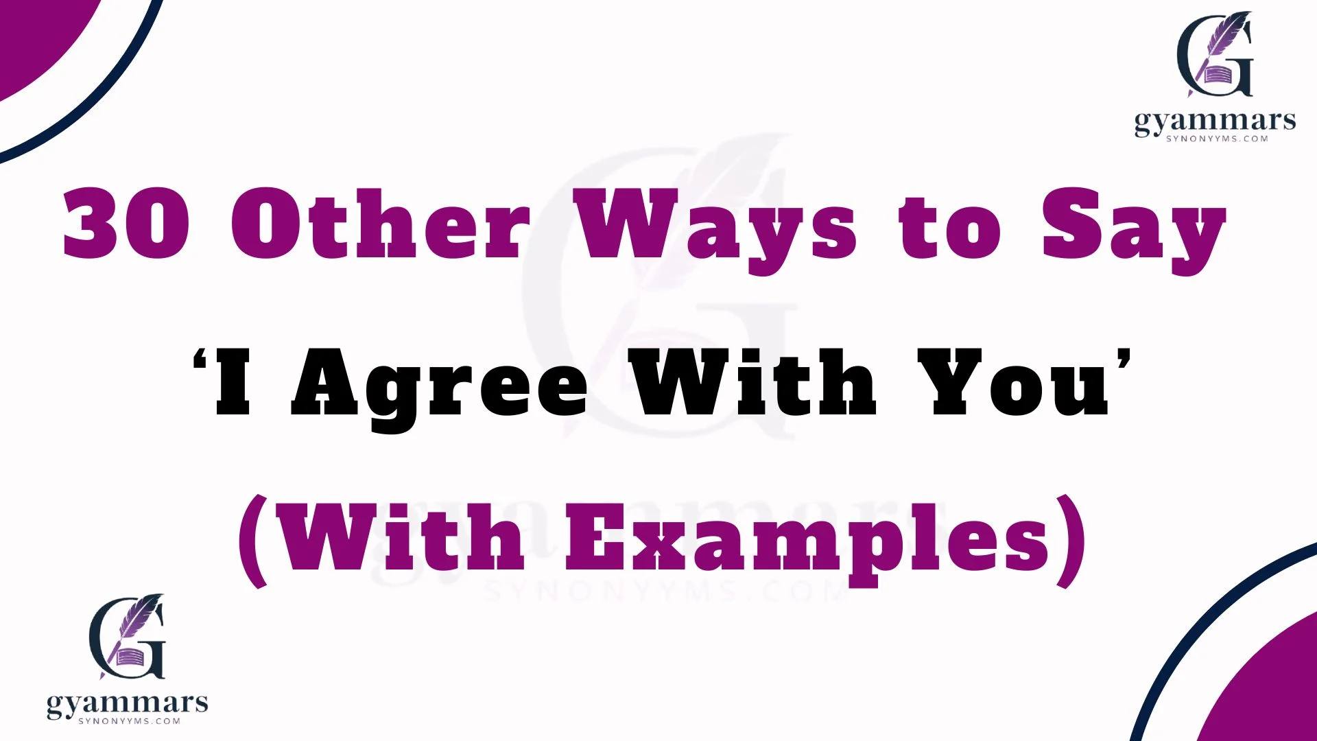 Other Ways to Say ‘I Agree With You’ (With Examples)