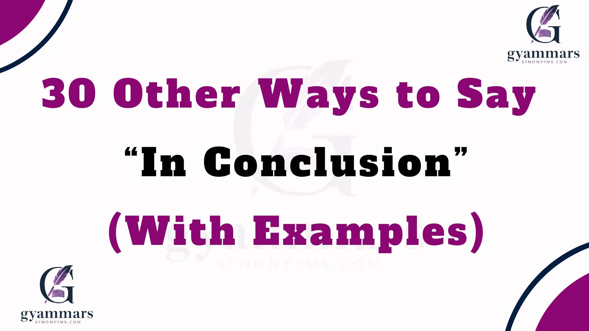 Other Ways to Say “In Conclusion” (With Examples)