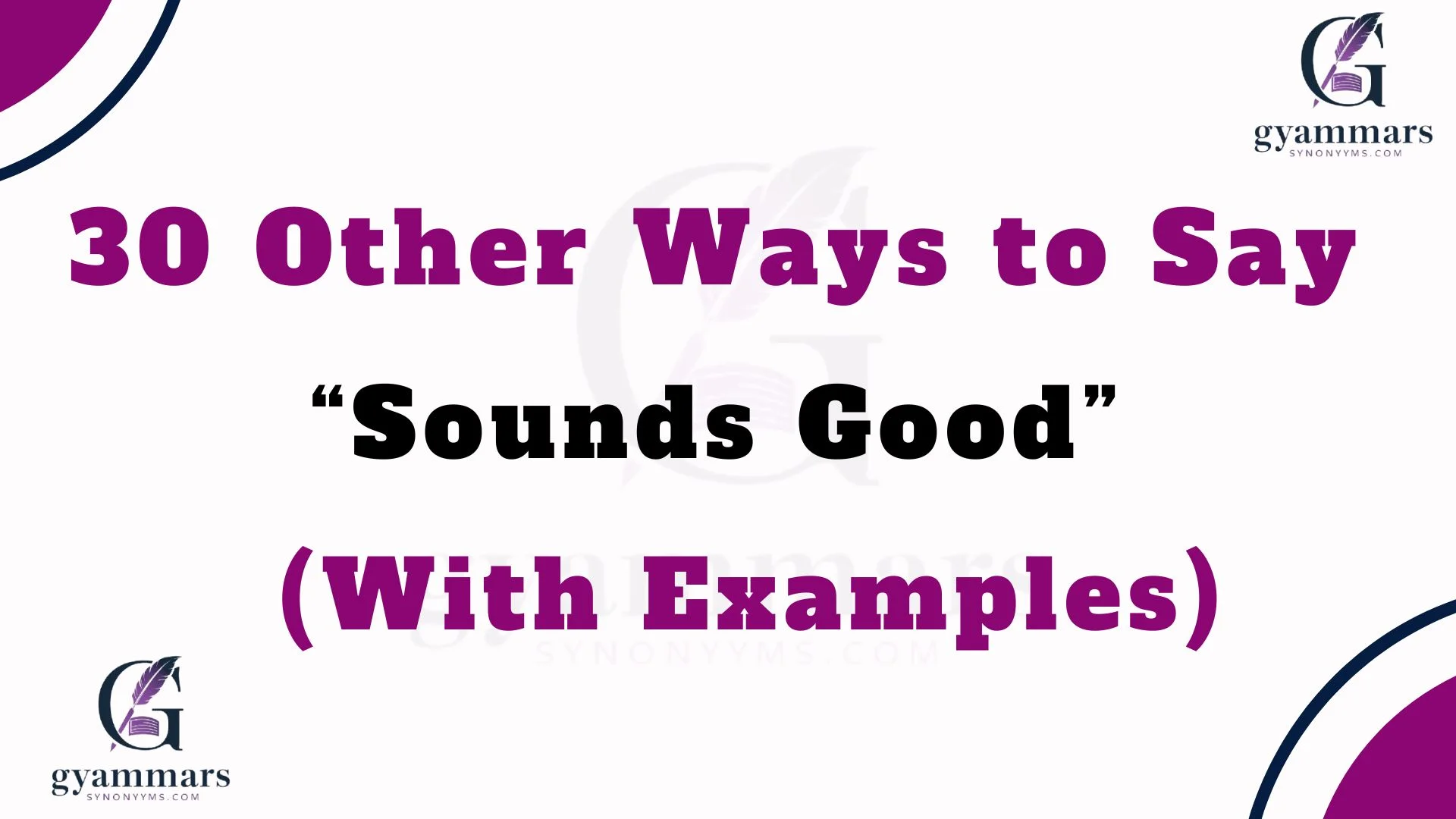 Other Ways to Say “Sounds Good” (With Examples)