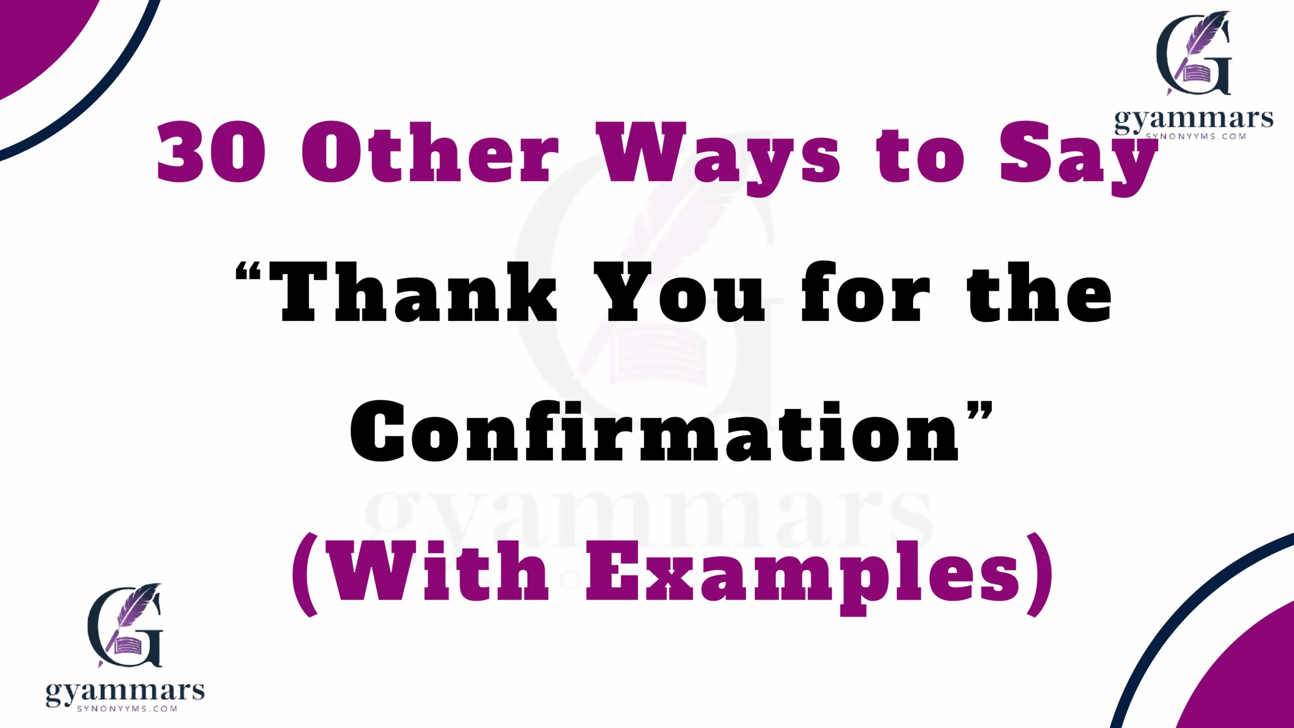 Other Ways to Say “Thank You for the Confirmation”