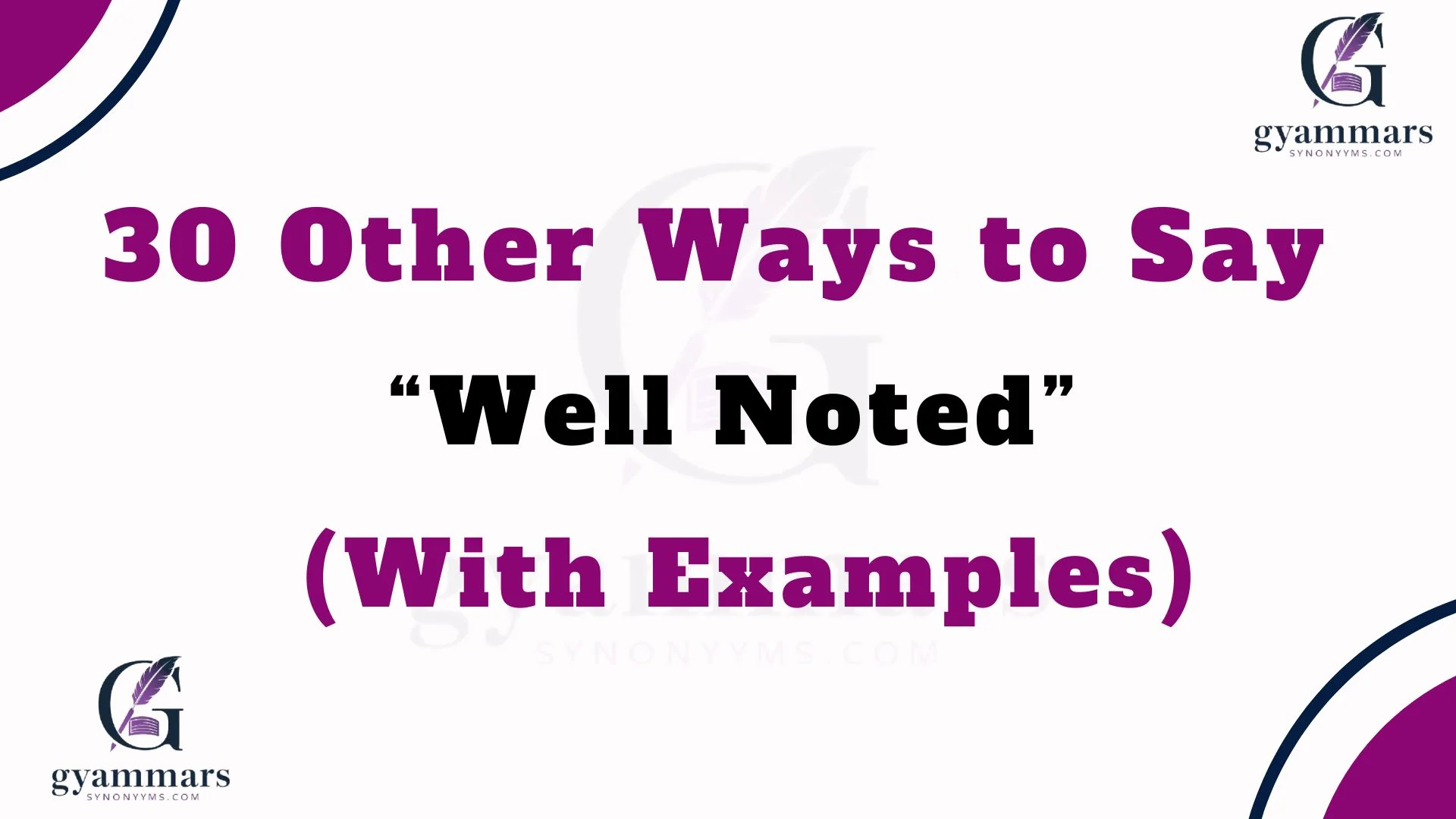 Other Ways to Say “Well Noted” (With Examples)