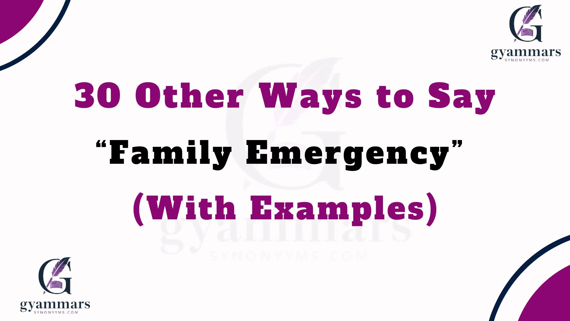 Other Ways to Say “Family Emergency” (With Examples)