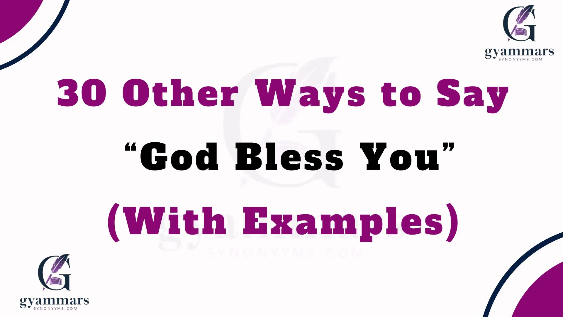 Other Ways to Say “God Bless You” (With Examples)