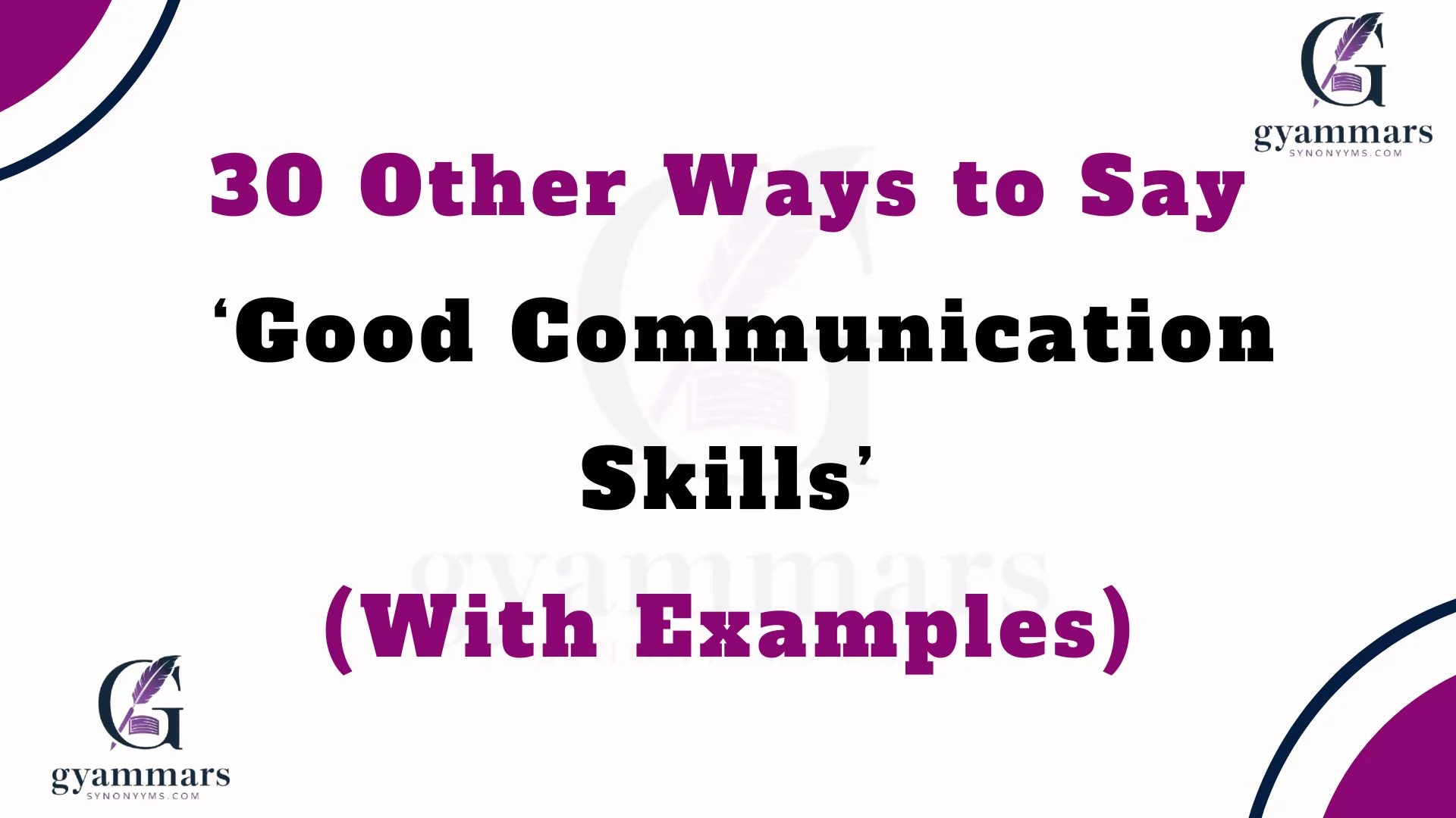 Other Ways to Say ‘Good Communication Skills’ (With Examples)