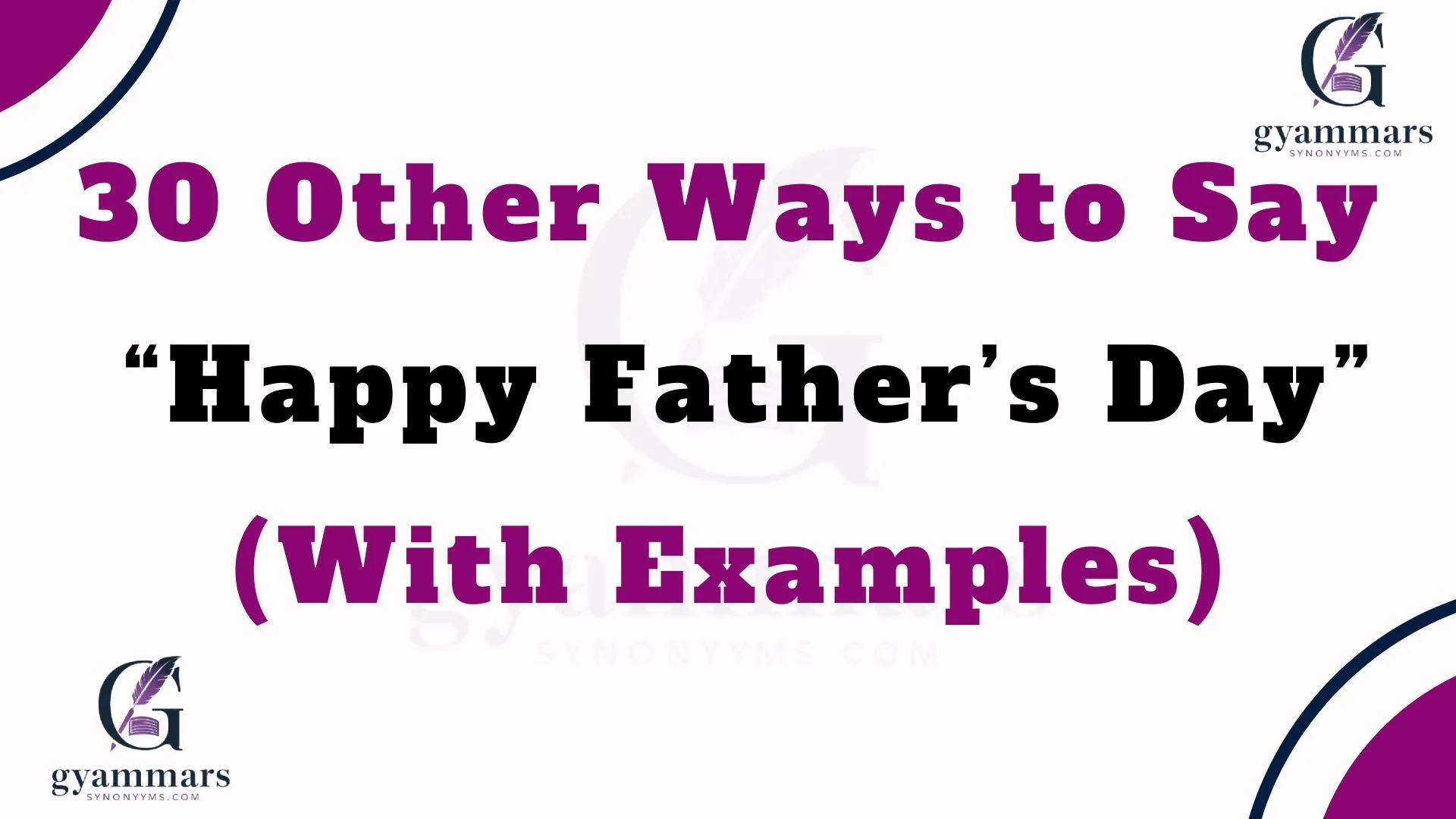 Other Ways to Say “Happy Father’s Day” (With Examples)