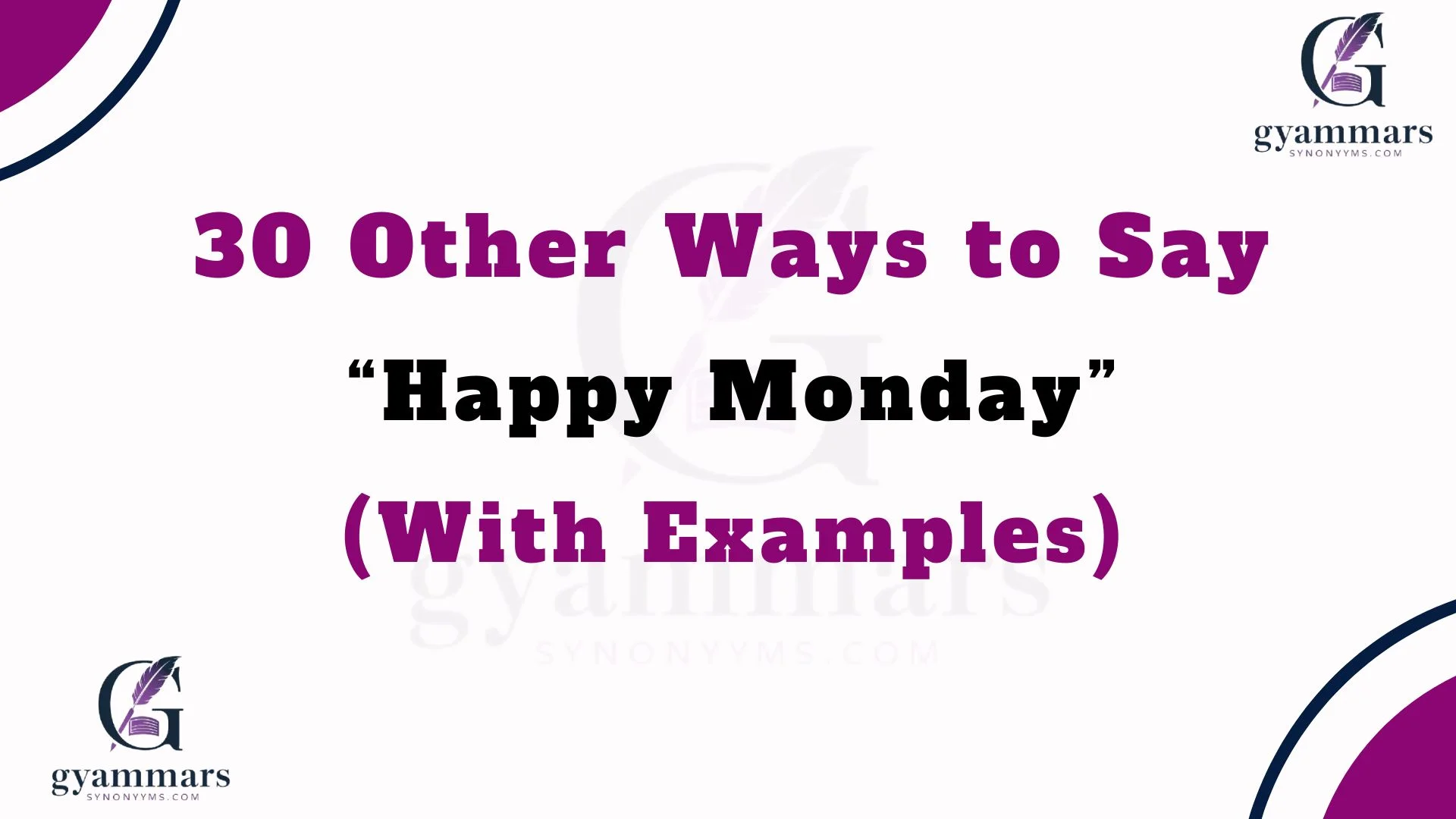 Other Ways to Say “Happy Monday” (With Examples)