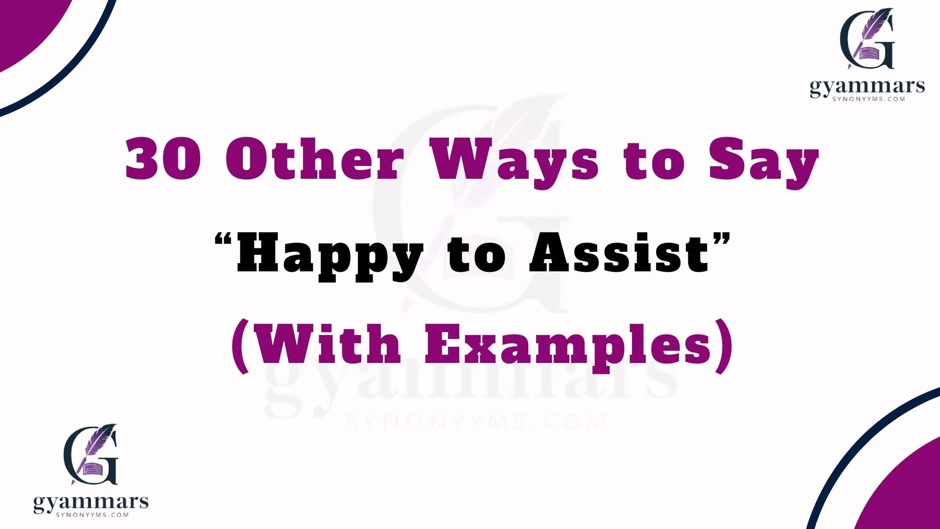 Other Ways to Say “Happy to Assist” (With Examples)