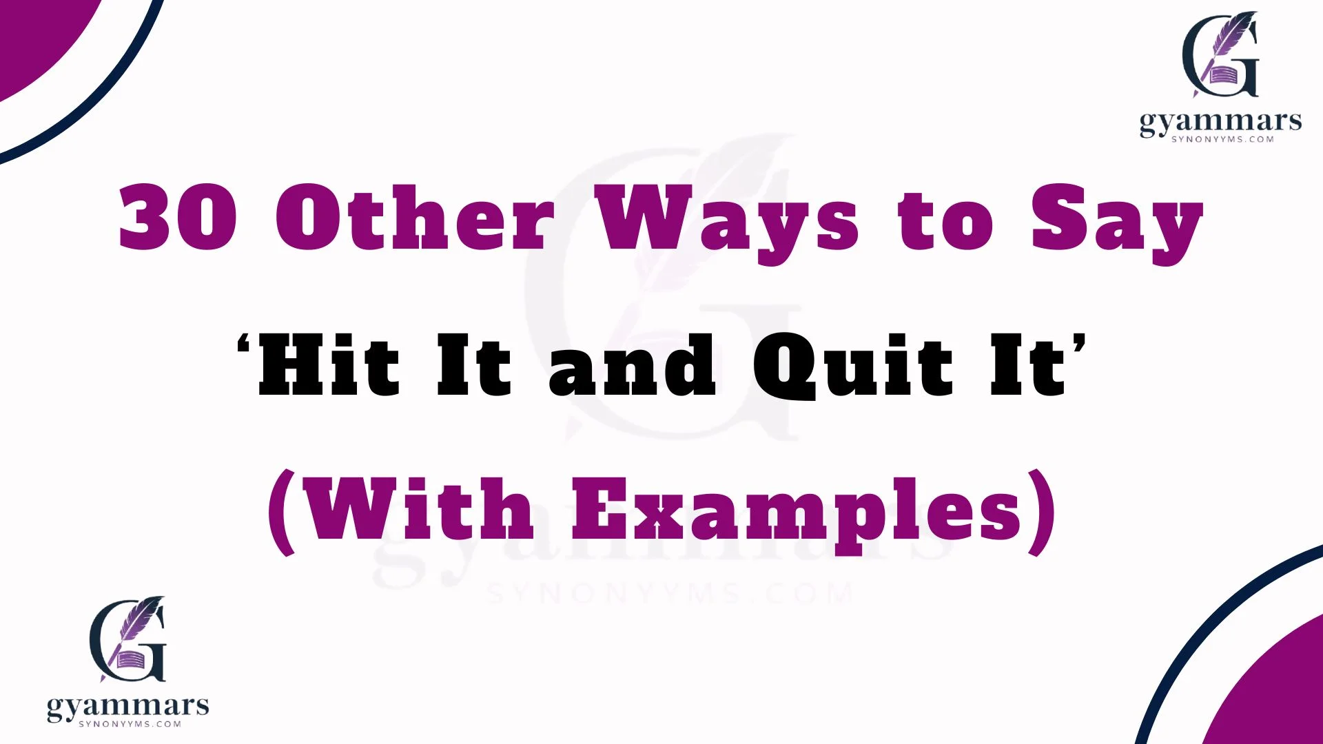 Other Ways to Say ‘Hit It and Quit It’ (With Examples)