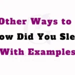 Other Ways to Say “How Did You Sleep” (With Examples)