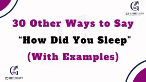 Other Ways to Say “How Did You Sleep” (With Examples)