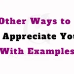 Other Ways to Say “I Appreciate You” (With Examples)