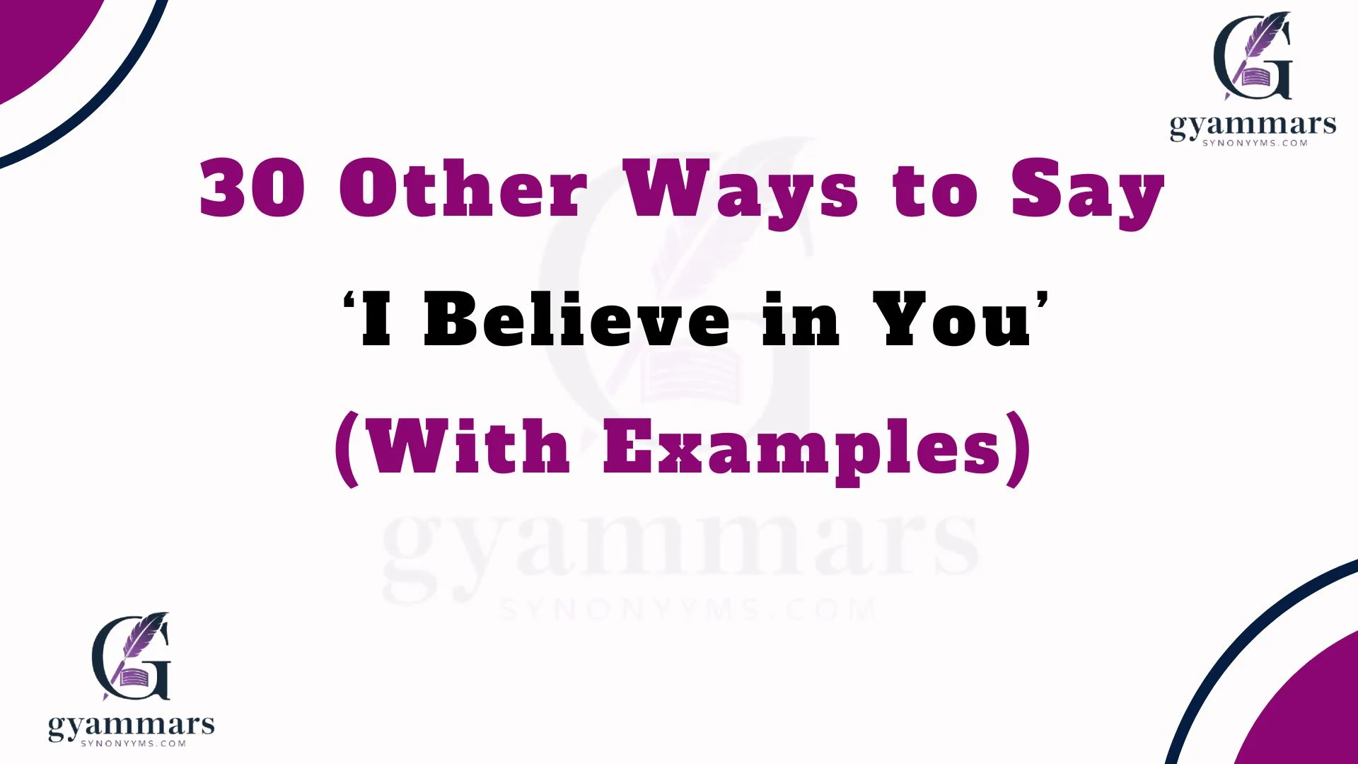 Other Ways to Say ‘I Believe in You’ (With Examples)