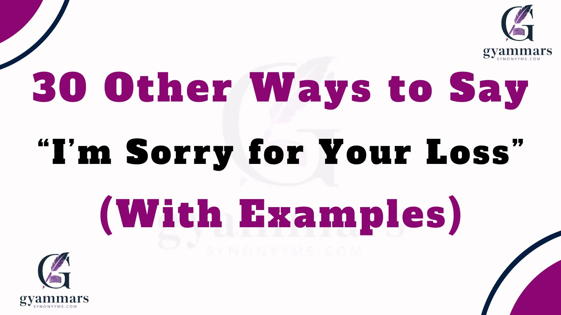 Other Ways to Say “I’m Sorry for Your Loss” (With Examples)