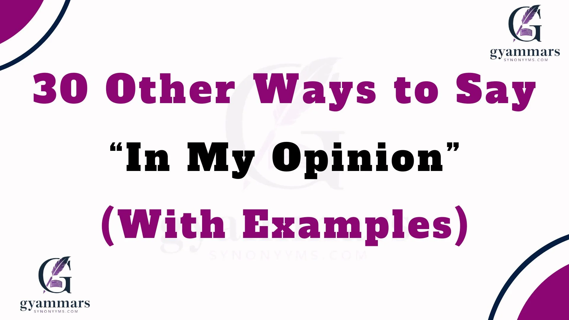 Other Ways to Say “In My Opinion” (With Examples)