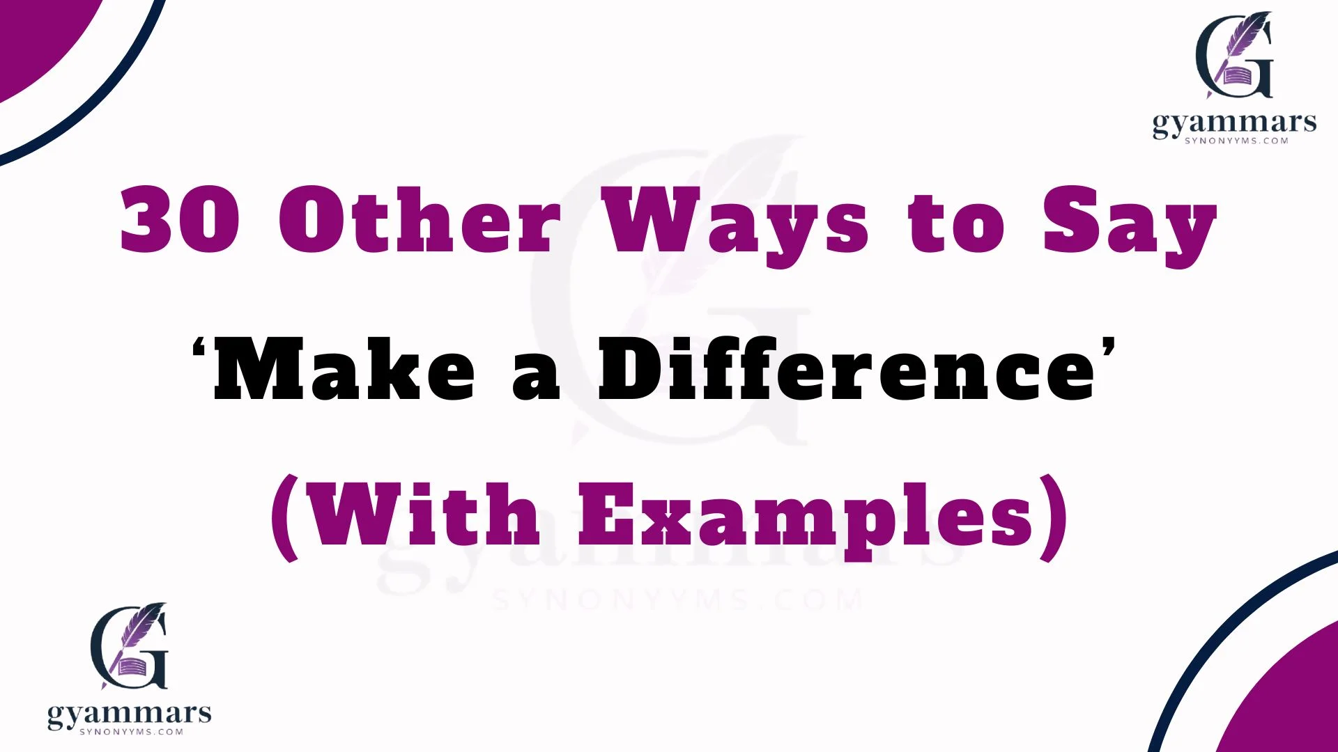 Other Ways to Say ‘Make a Difference’ (With Examples)