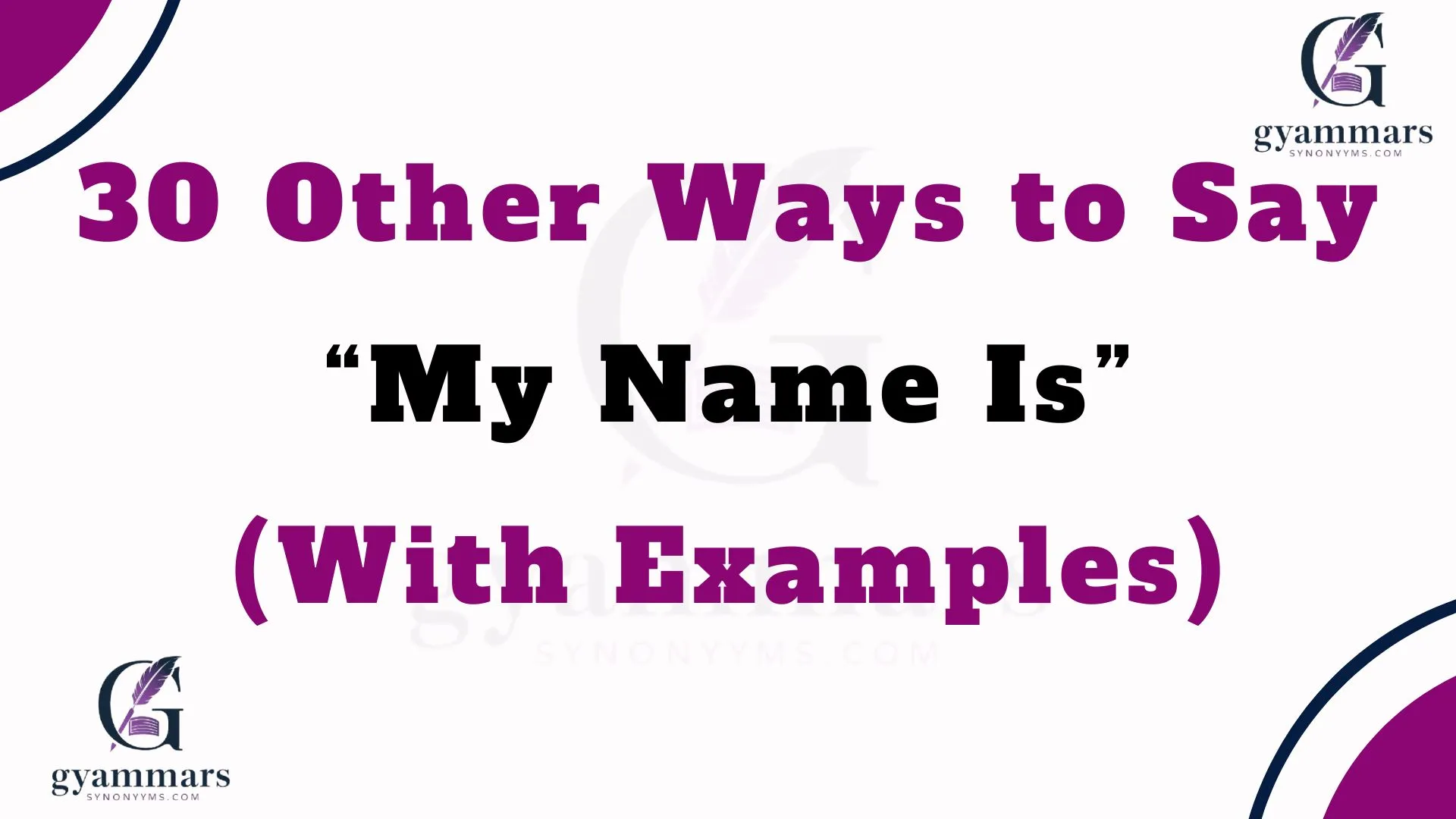 Other Ways to Say “My Name Is” (With Examples)