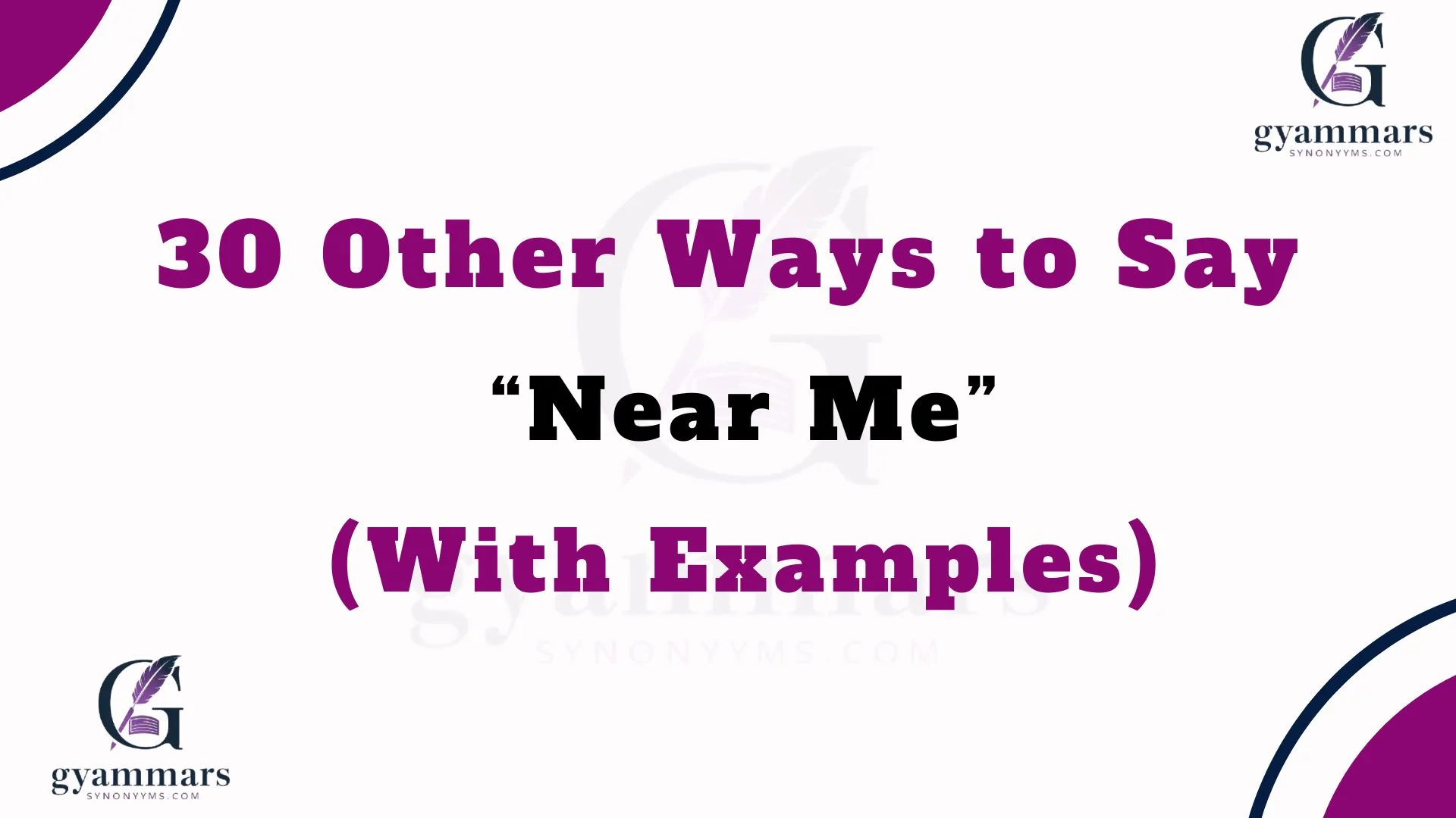 Other Ways to Say “Near Me” (With Examples)