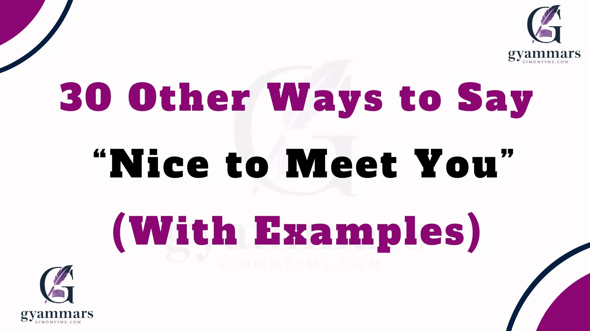 Other Ways to Say “Nice to Meet You” (With Examples)