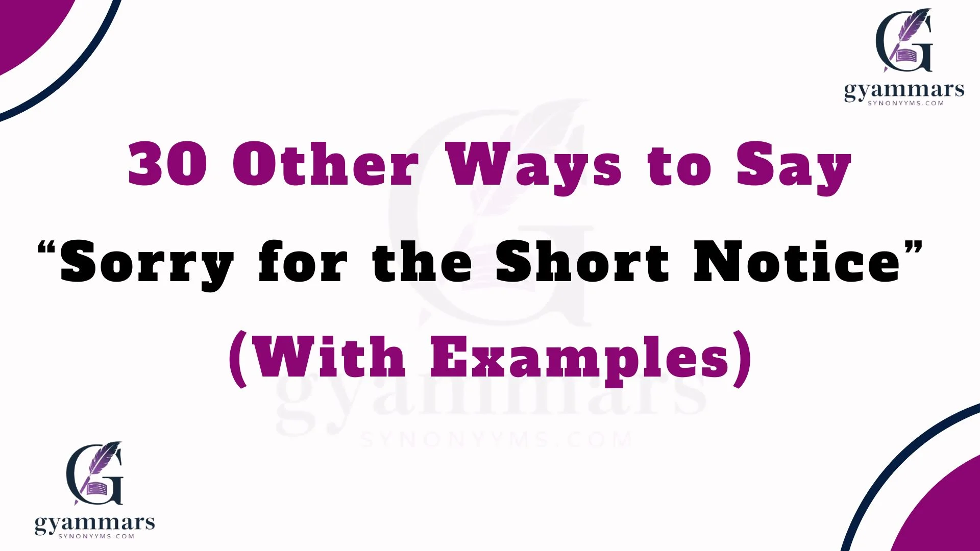 Other Ways to Say “Sorry for the Short Notice” (With Examples)