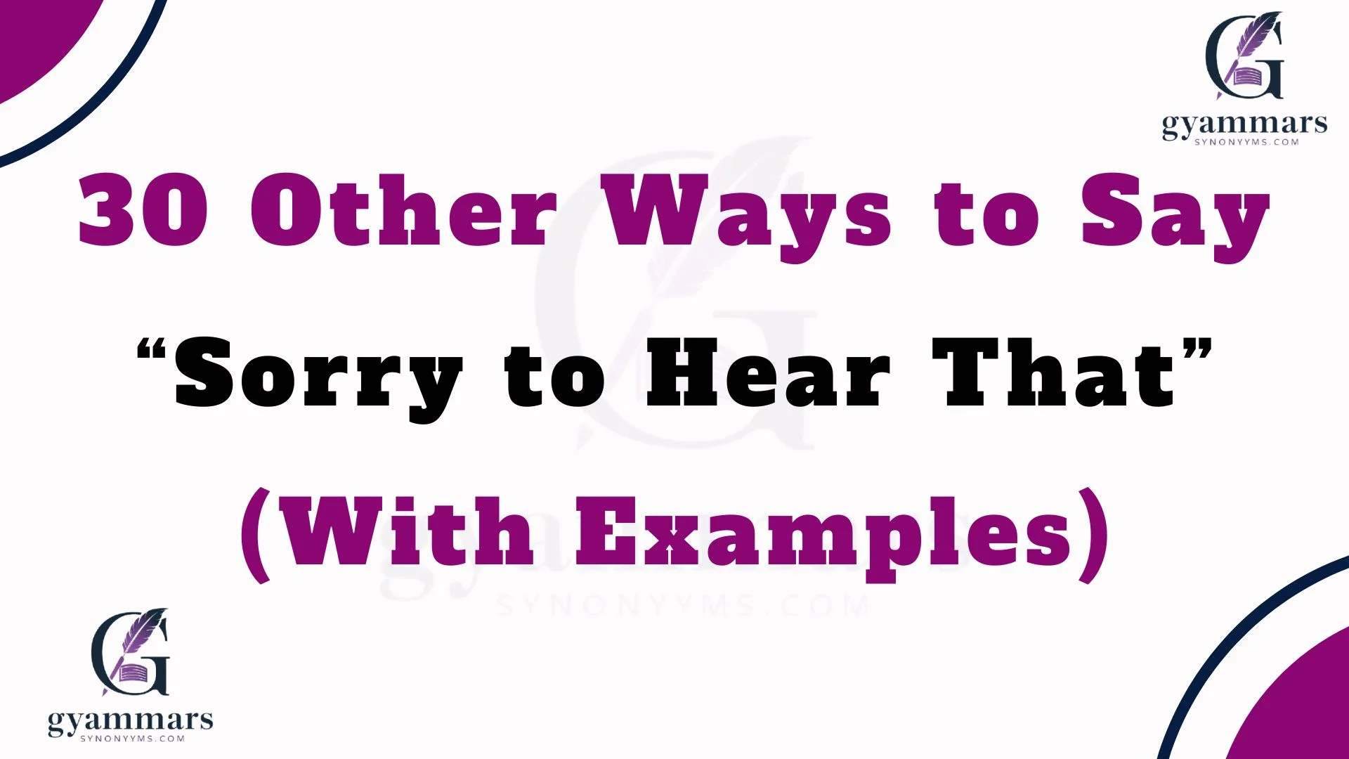 Other Ways to Say “Sorry to Hear That” (With Examples)