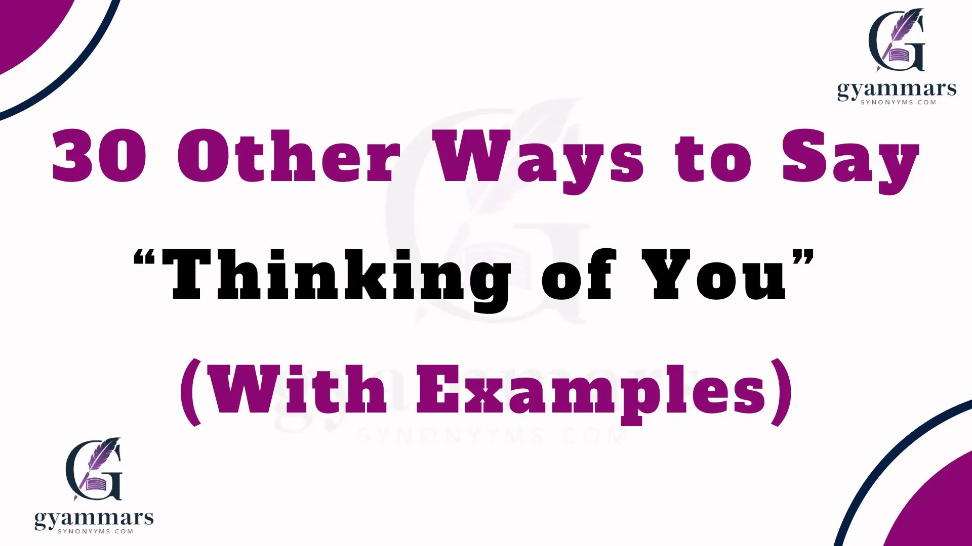 Other Ways to Say “Thinking of You” (With Examples)