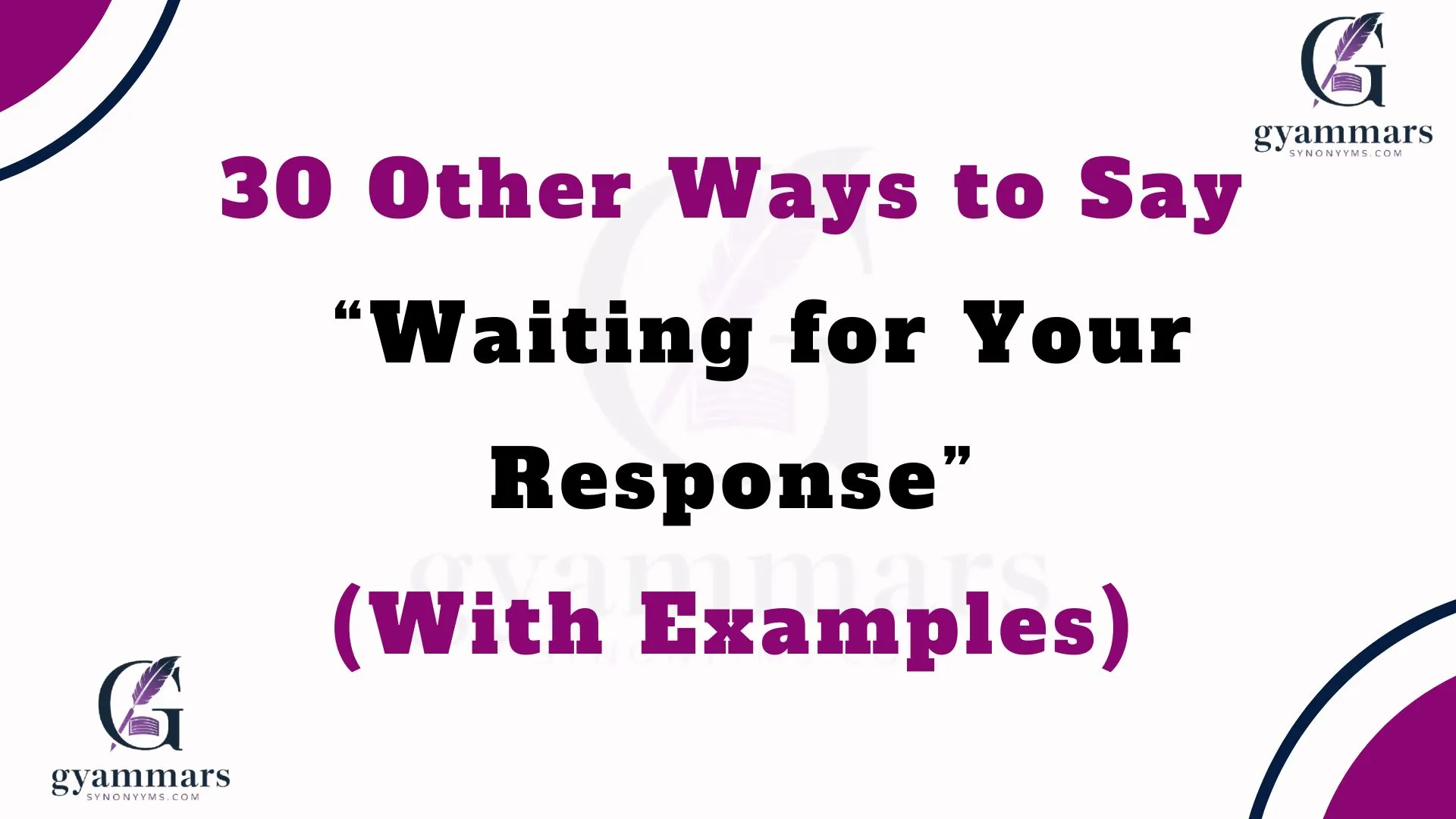 Other Ways to Say “Waiting for Your Response” (With Examples)