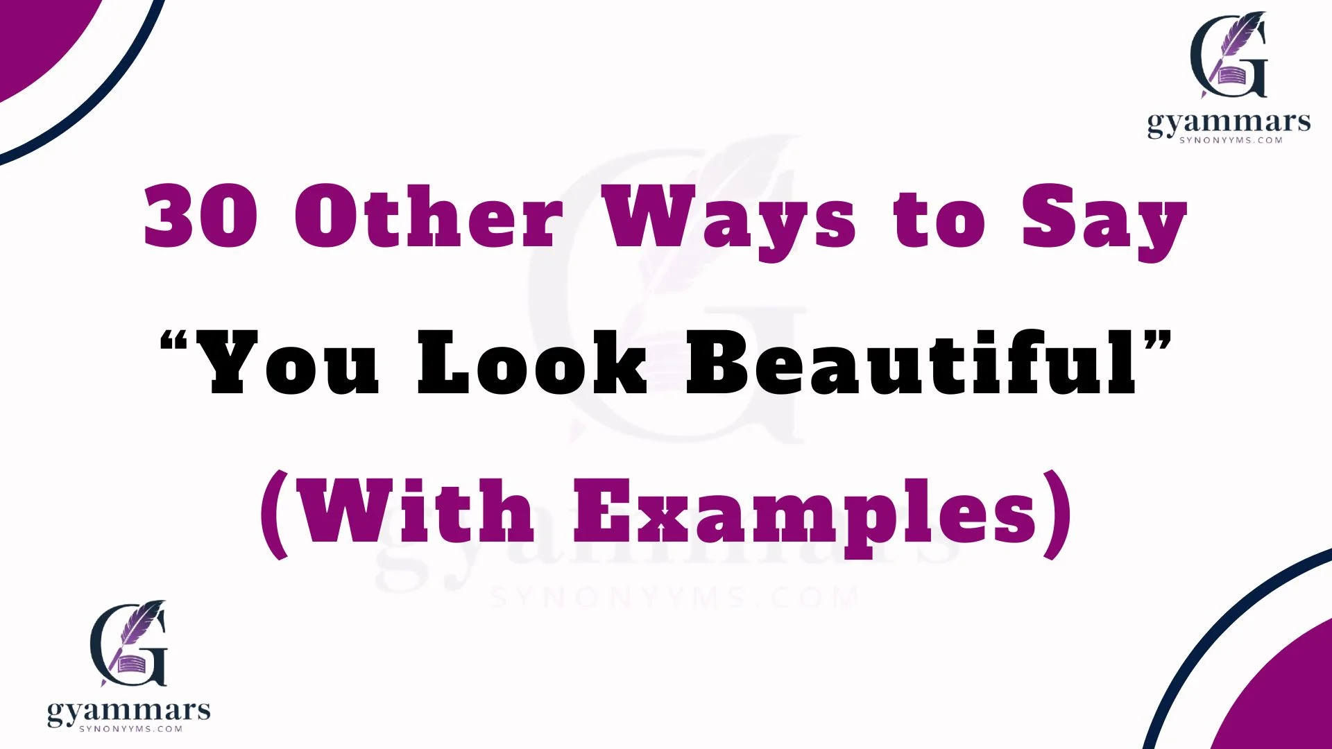 Other Ways to Say “You Look Beautiful” (With Examples)
