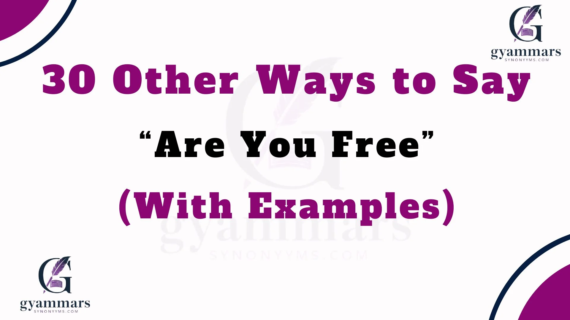 Other Ways to Say “Are You Free” (With Examples)