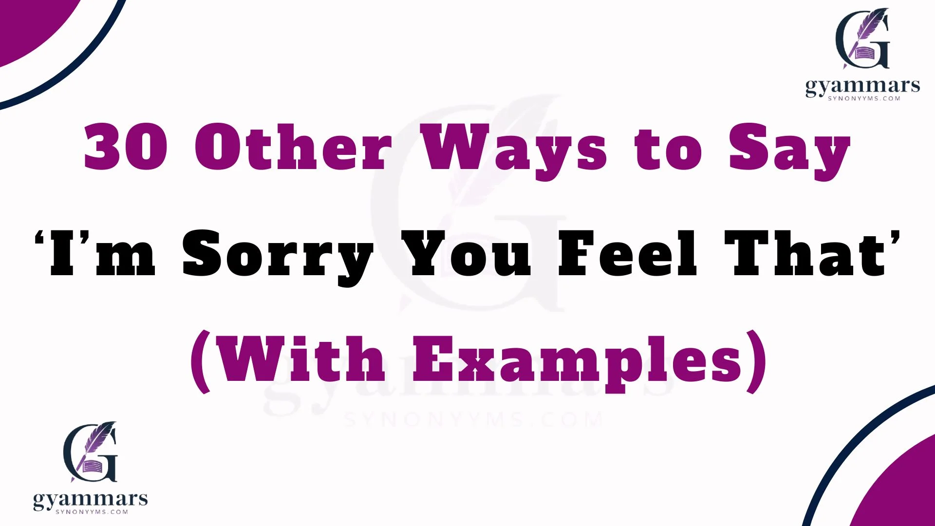 Other Ways to Say ‘I’m Sorry You Feel That’ (With Examples)