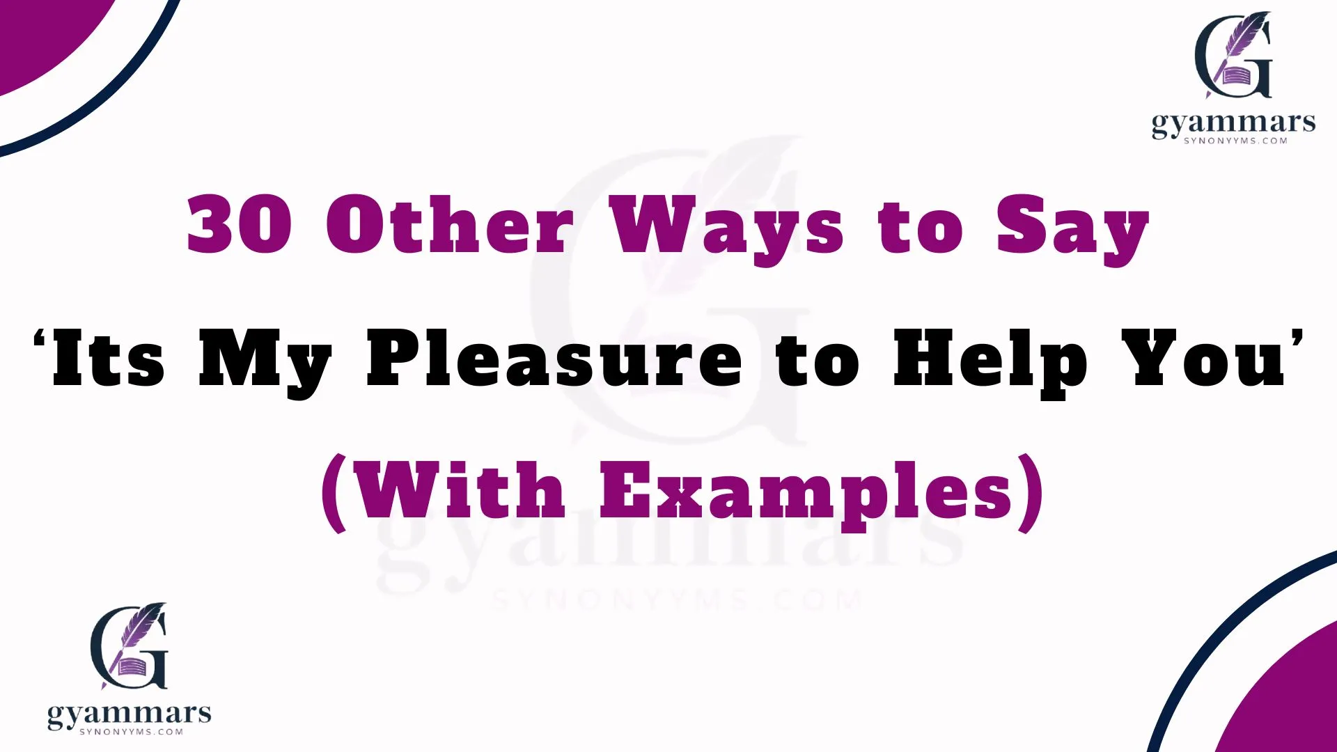 Other Ways to Say ‘Its My Pleasure to Help You’ (With Examples)