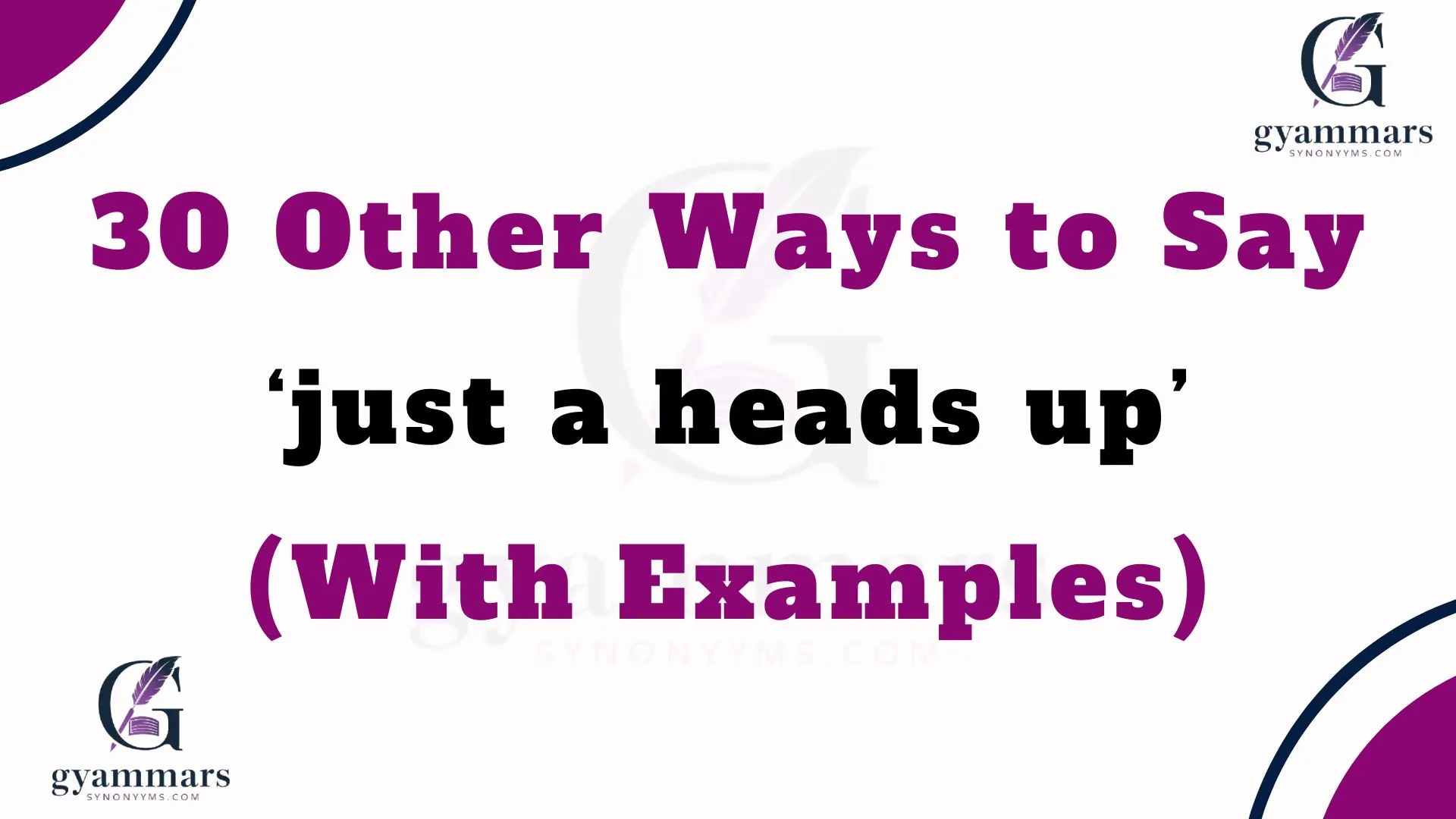 Other Ways to Say ‘just a heads up’ (With Examples)