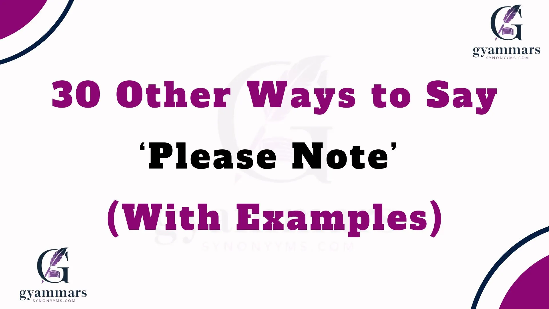 Other Ways to Say ‘Please Note’ (With Examples)