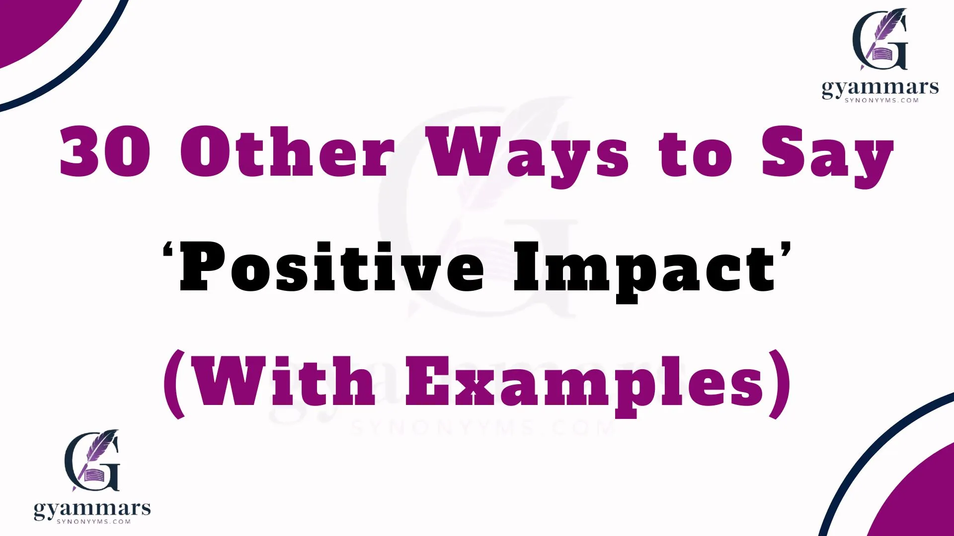 Other Ways to Say ‘Positive Impact’ (With Examples)