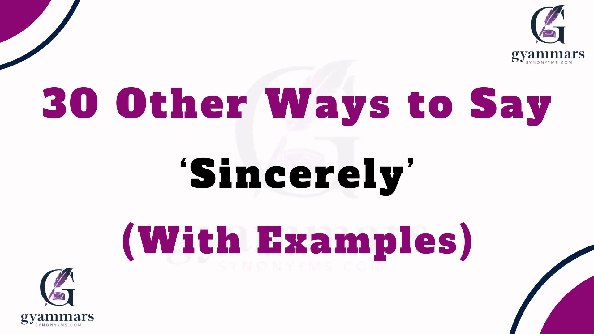 Other Ways to Say ‘Sincerely’ (With Examples)