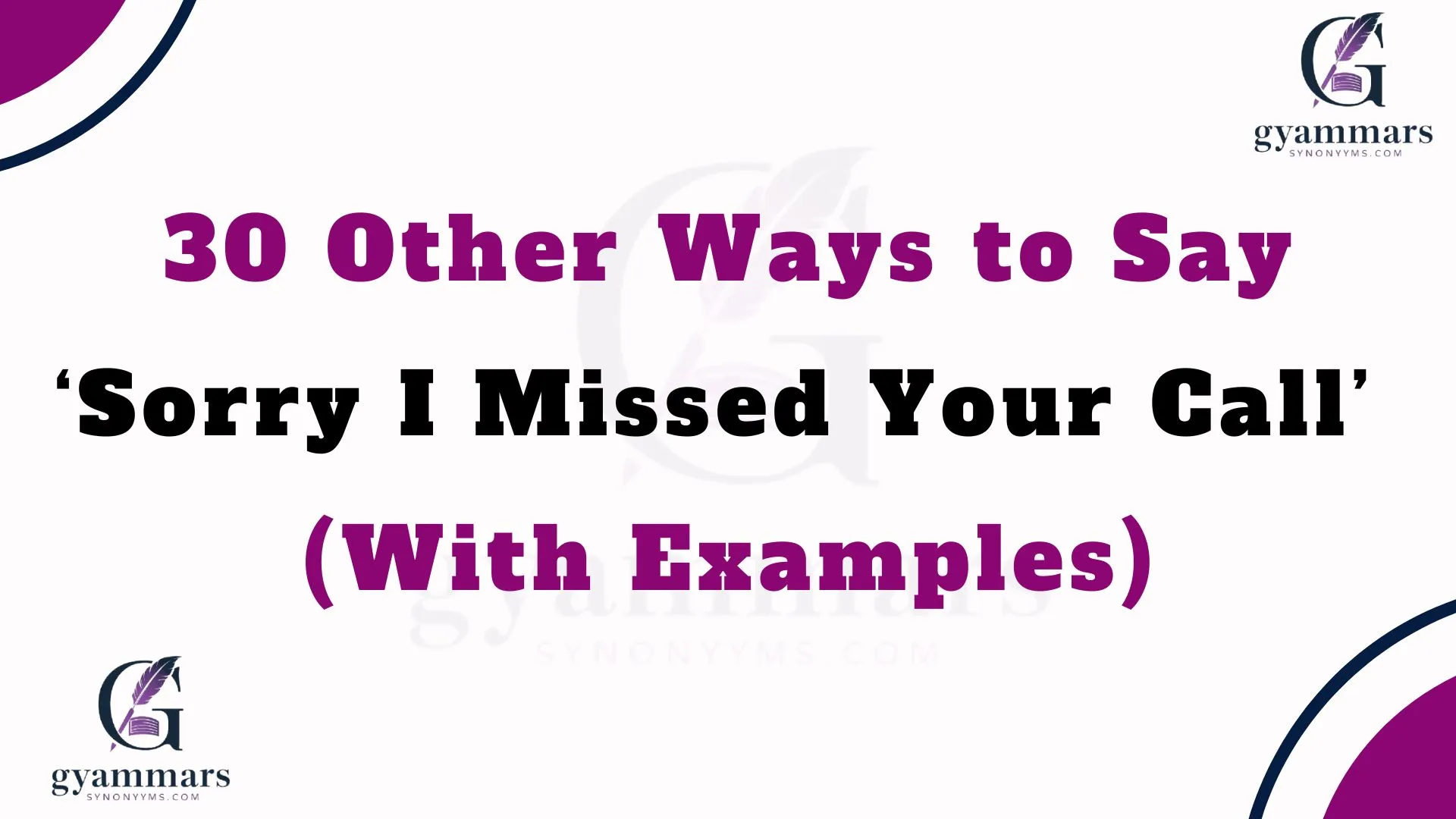 Other Ways to Say ‘Sorry I Missed Your Call’ (With Examples)
