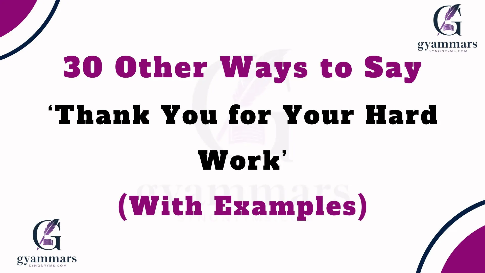 Other Ways to Say ‘Thank You for Your Hard Work’ (With Examples)