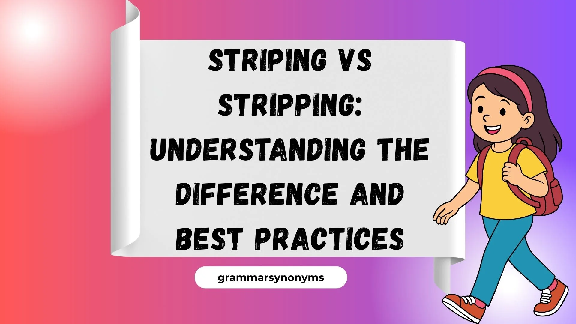 Striping vs Stripping: Understanding the Difference and Best Practices