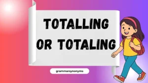 Totalling or Totaling