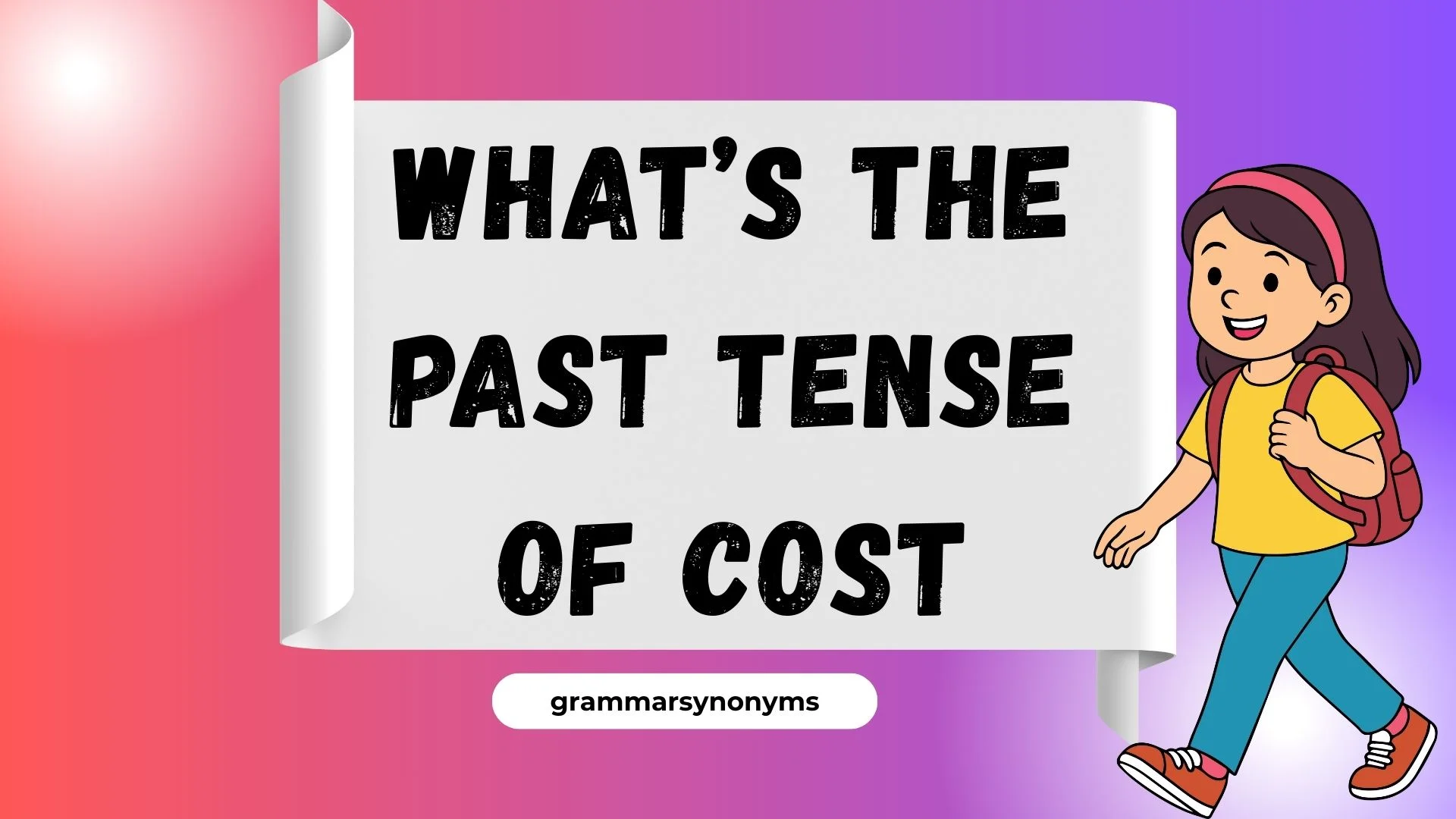 What’s the Past Tense of Cost